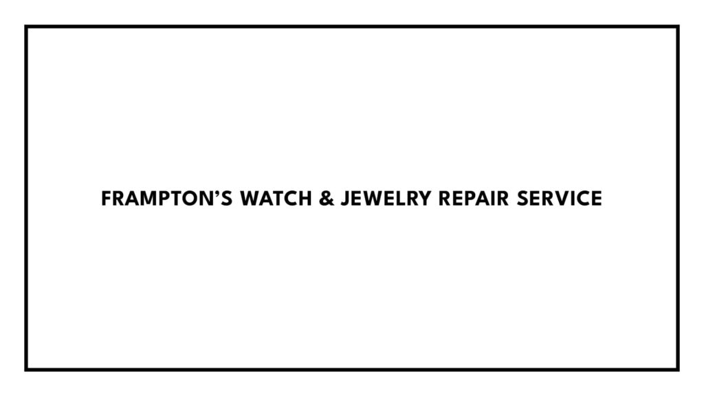 frampton-s-watch-jewelry-repair-service