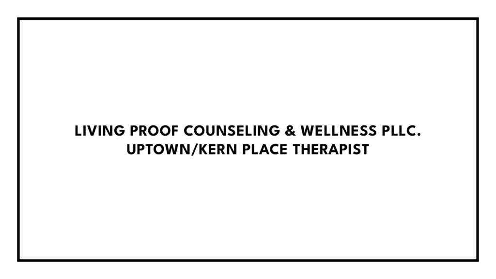 living-proof-counseling-wellness-pllc-uptown-kern-place-therapist-logo