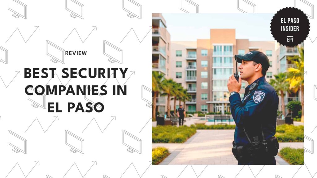 The 5 Most Trusted Security Companies in El Paso [2026 ]
