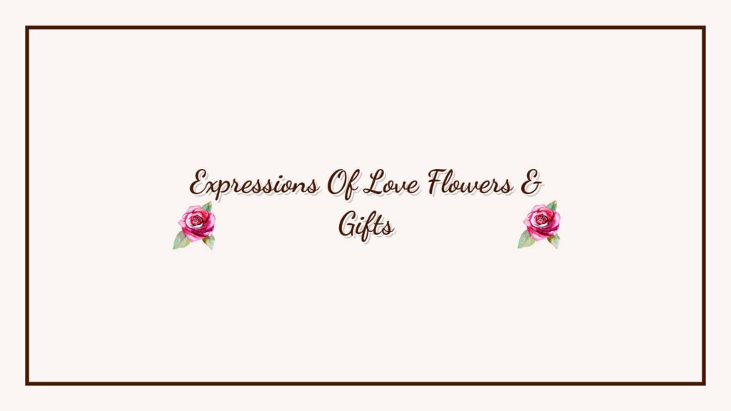 expressions-of-love-flowers-gifts