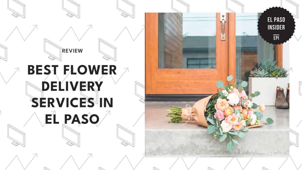 Surprise Your Loved One with the Best Flower Delivery in El Paso from These 5 Shops