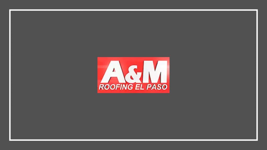 a-m-roofing-el-paso