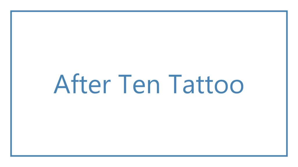 after-ten-tattoo