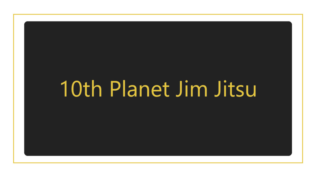 10th-planet-jim-jitsu