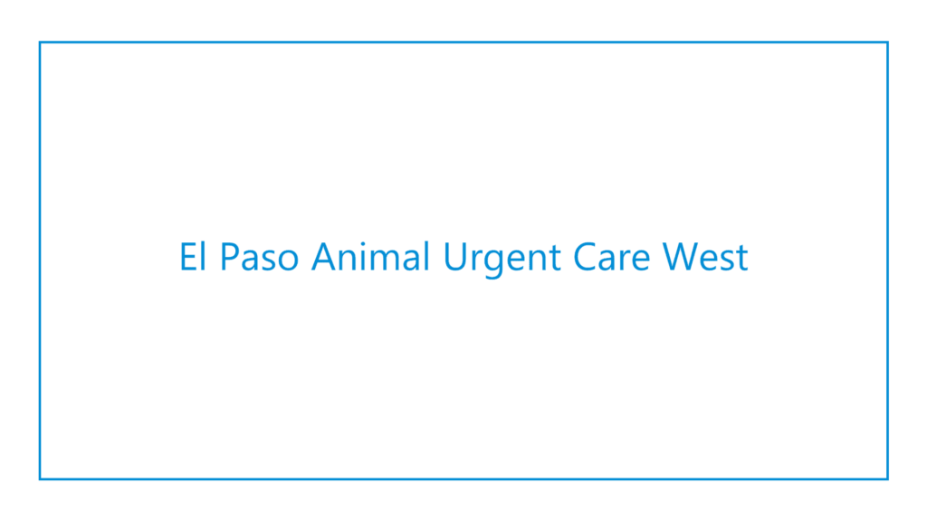 el-paso-animal-urgent-care-west