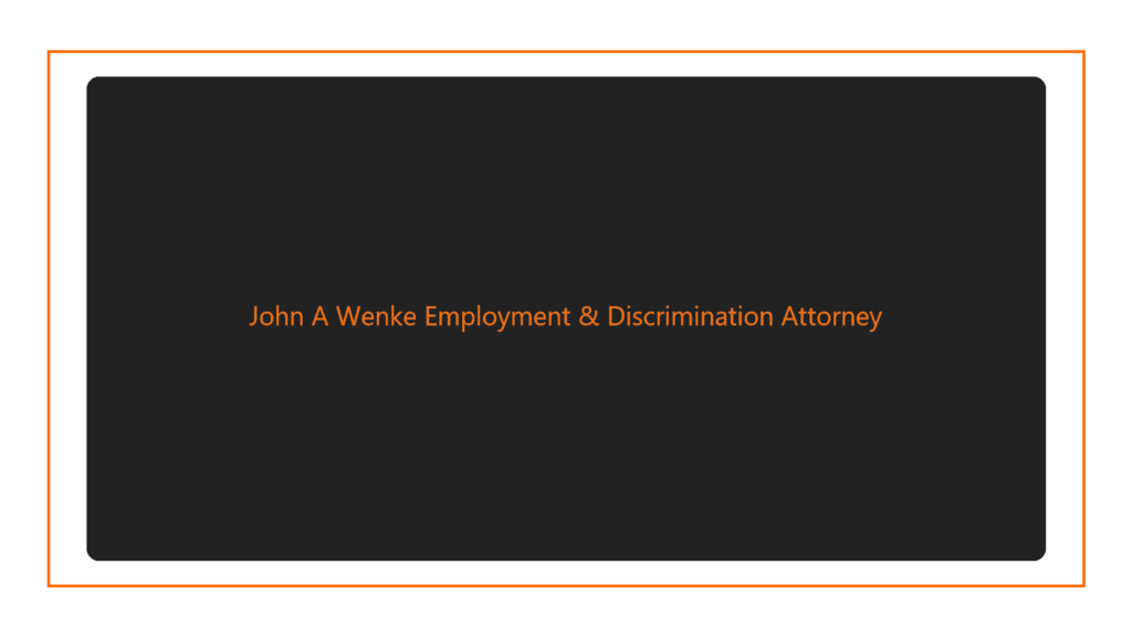john-a-wenke-employment-discrimination-attorney