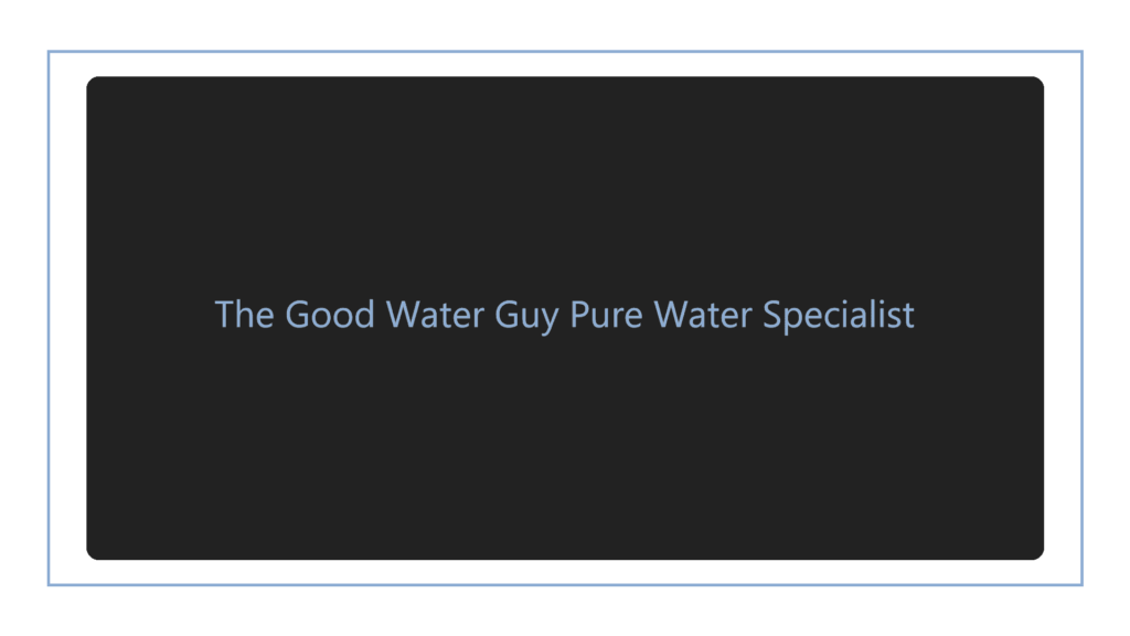the-good-water-guy-pure-water-specialist