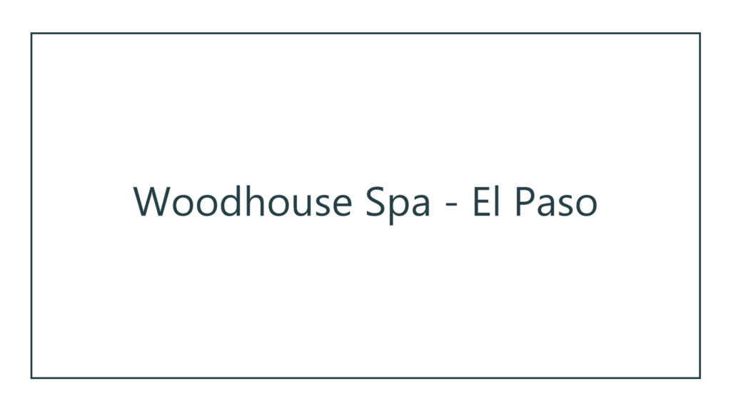 woodhouse-spa-el-paso