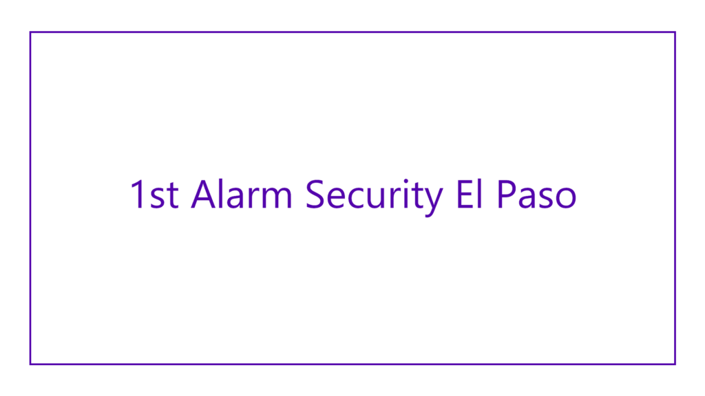 1st-alarm-security-el-paso