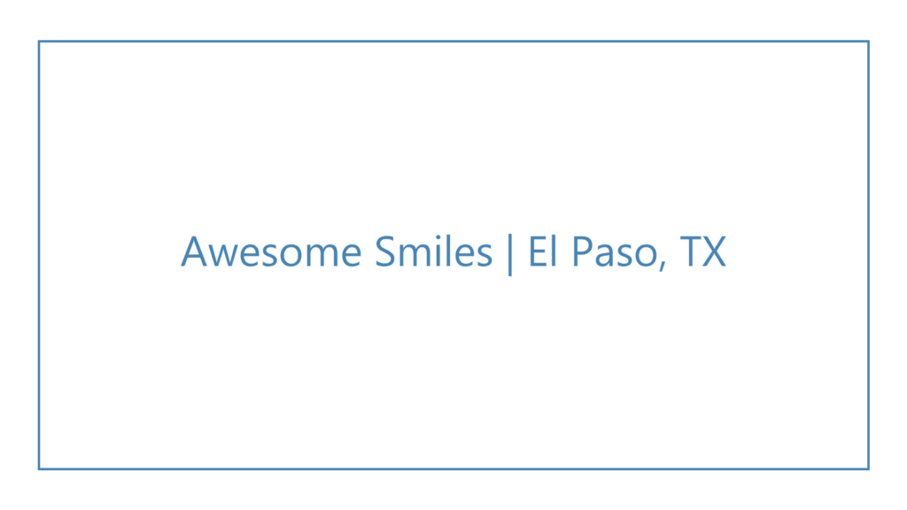 awesome-smiles-el-paso-tx