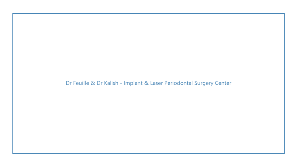 dr-feuille-dr-kalish-implant-laser-periodontal-surgery-center