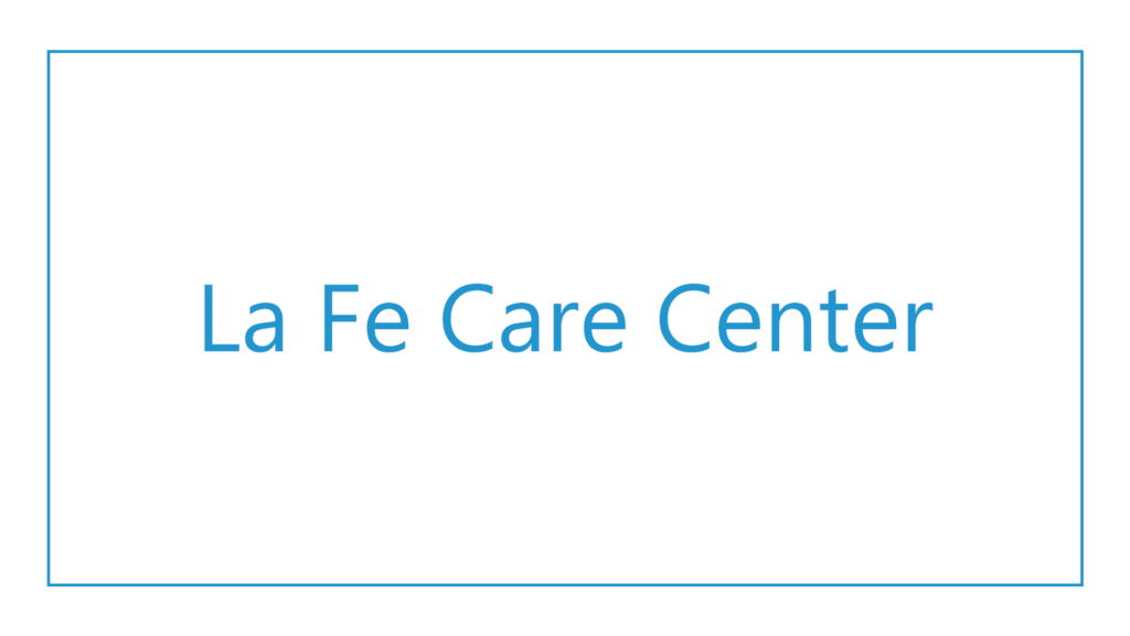 la-fe-care-center