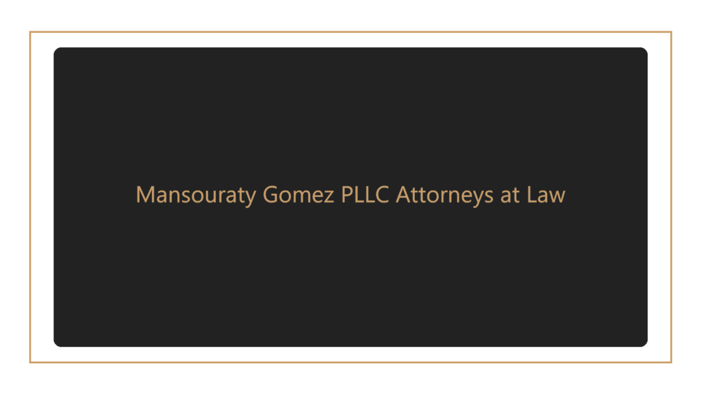 mansouraty-gomez-pllc-attorneys-at-law