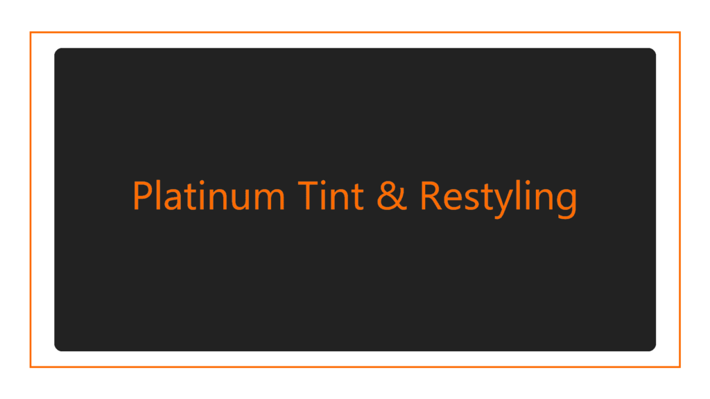 platinum-tint-restyling