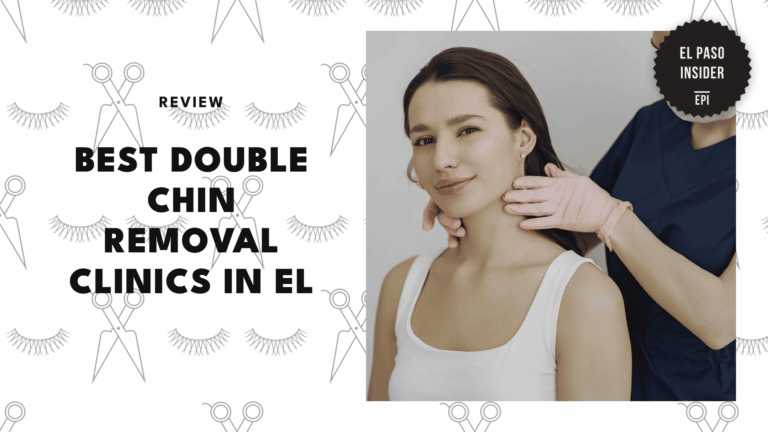 best-double-chin-removal-el-paso