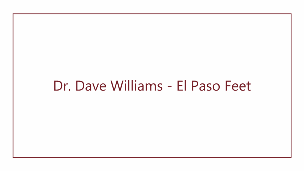 dr-dave-williams-el-paso-feet