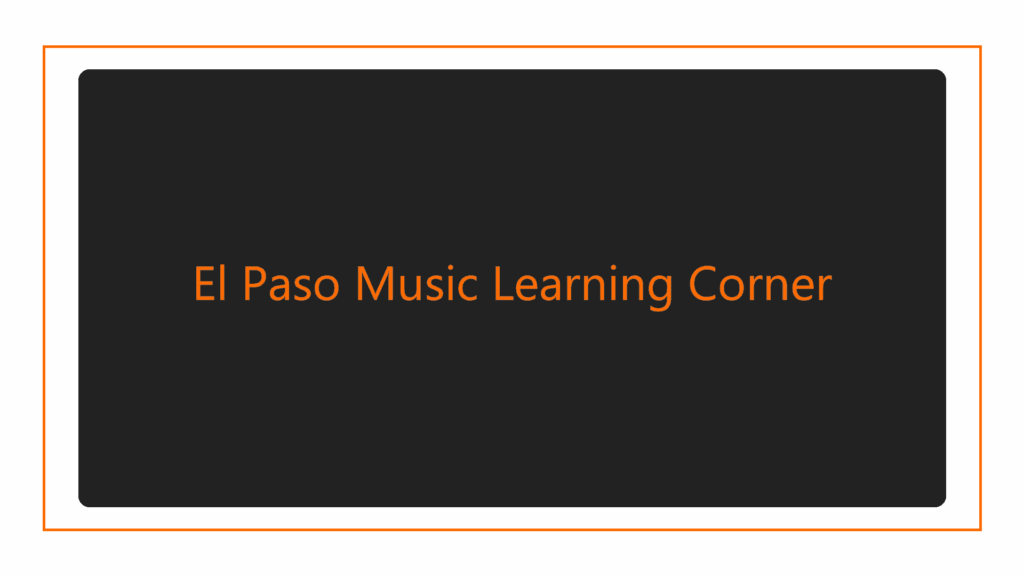 el-paso-music-learning-corner